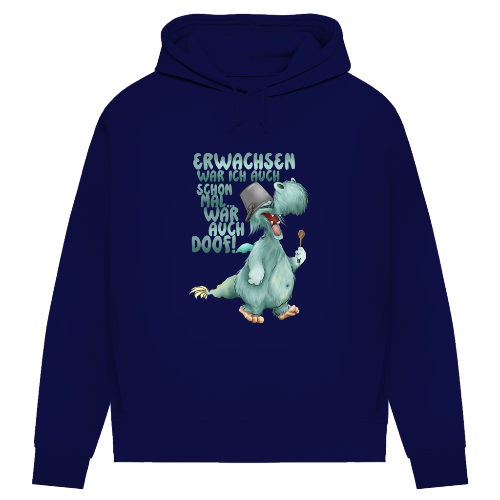 Damen Premium Bio Hoodie Erwachsen war ich auch schon mal... war auch doof