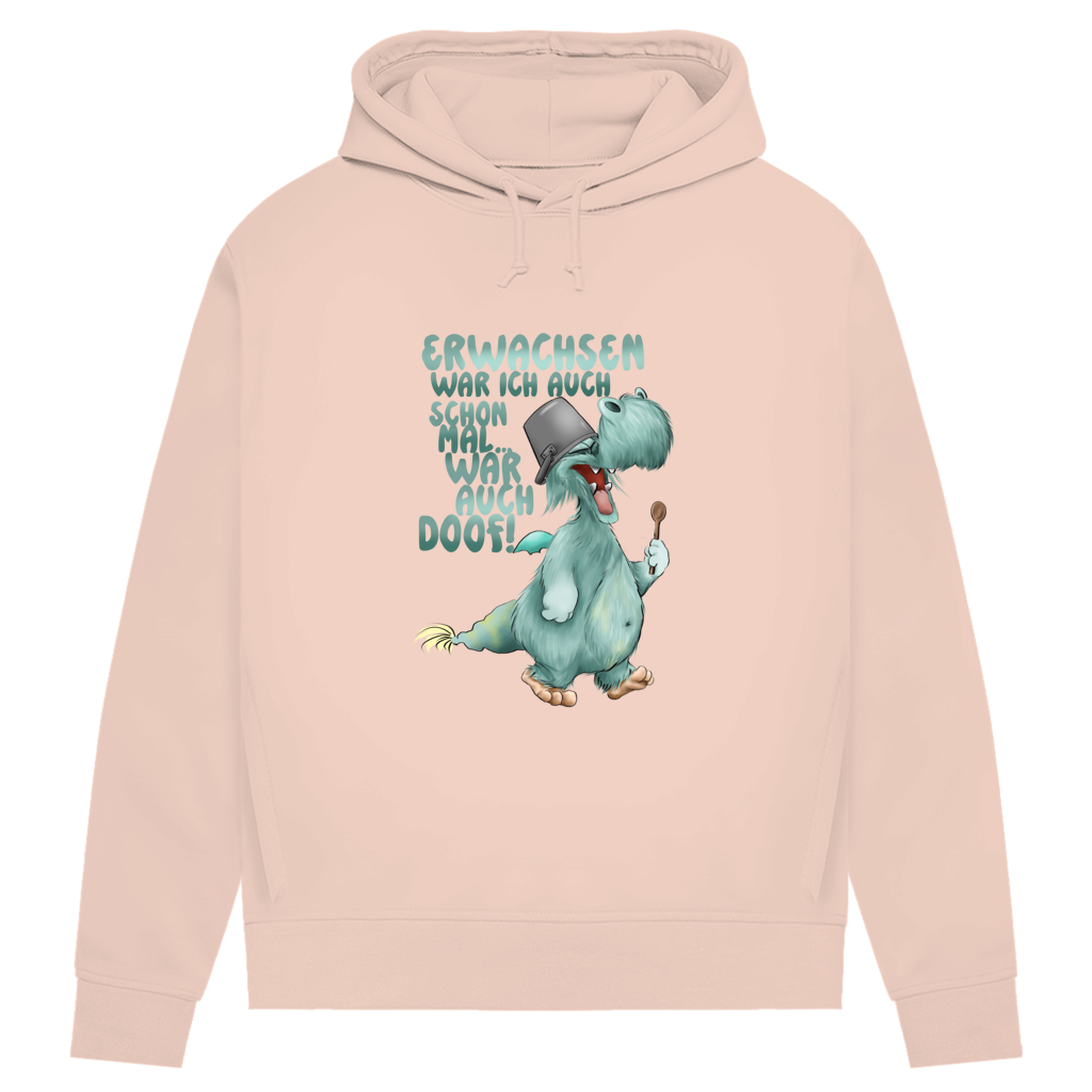 Damen Premium Bio Hoodie Erwachsen war ich auch schon mal... war auch doof