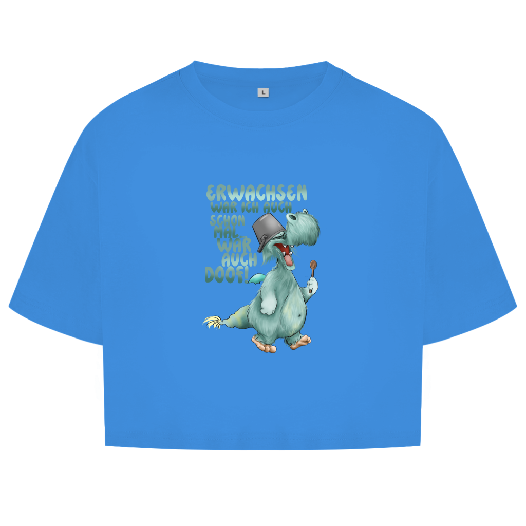 Damen Oversize Crop Top Erwachsen war ich auch schon mal... war auch doof