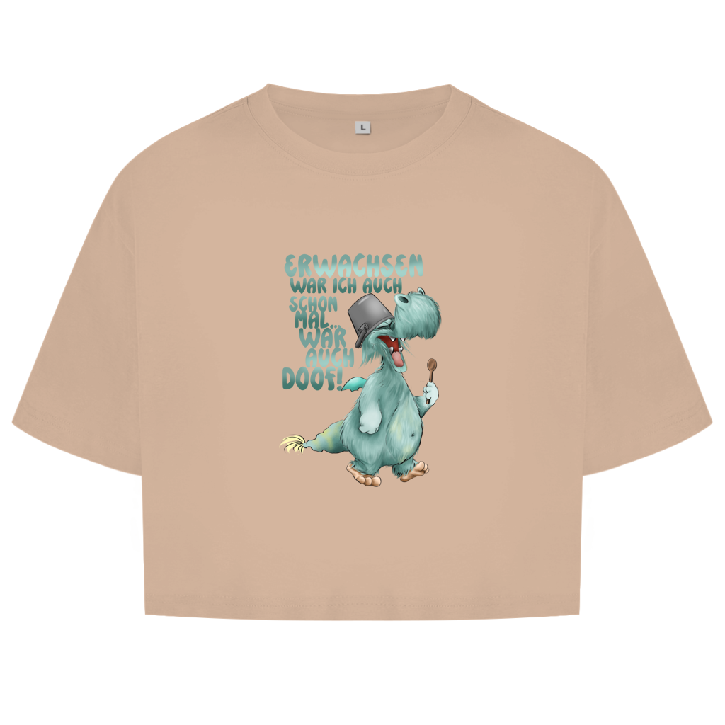 Damen Oversize Crop Top Erwachsen war ich auch schon mal... war auch doof