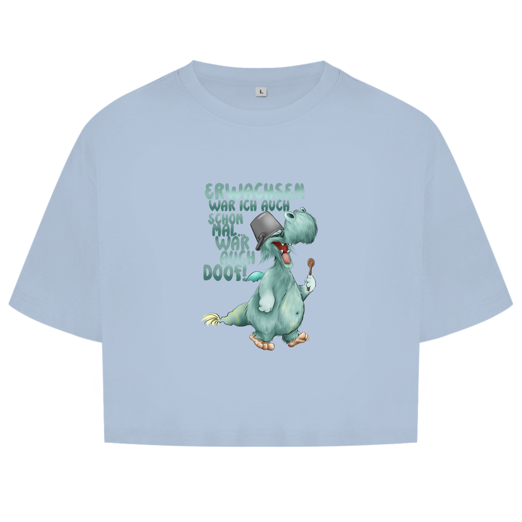 Damen Oversize Crop Top Erwachsen war ich auch schon mal... war auch doof