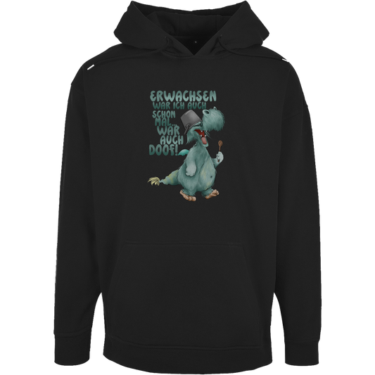 Unisex Oversize Hoodie Erwachsen war ich auch schon mal... war auch doof