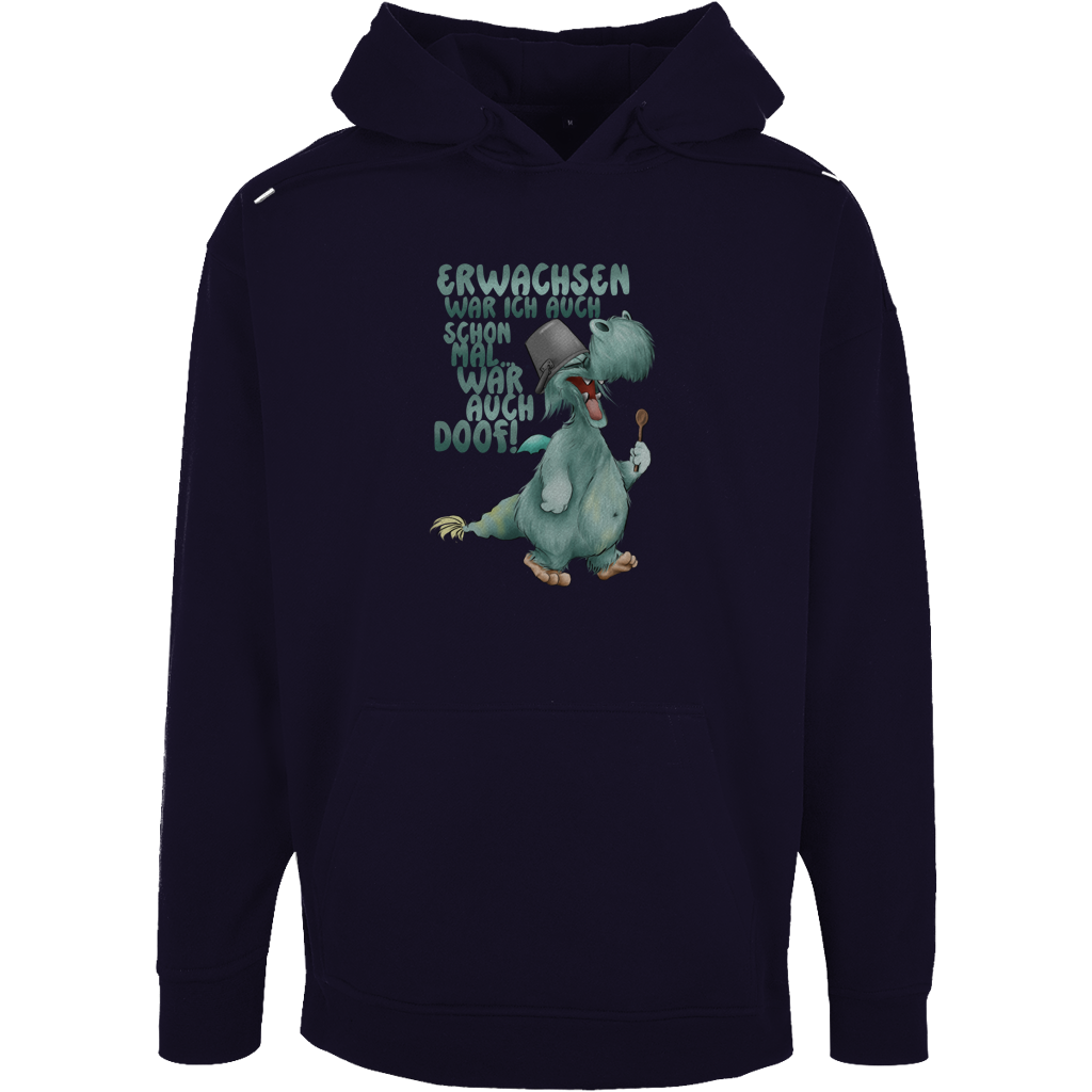 Unisex Oversize Hoodie Erwachsen war ich auch schon mal... war auch doof