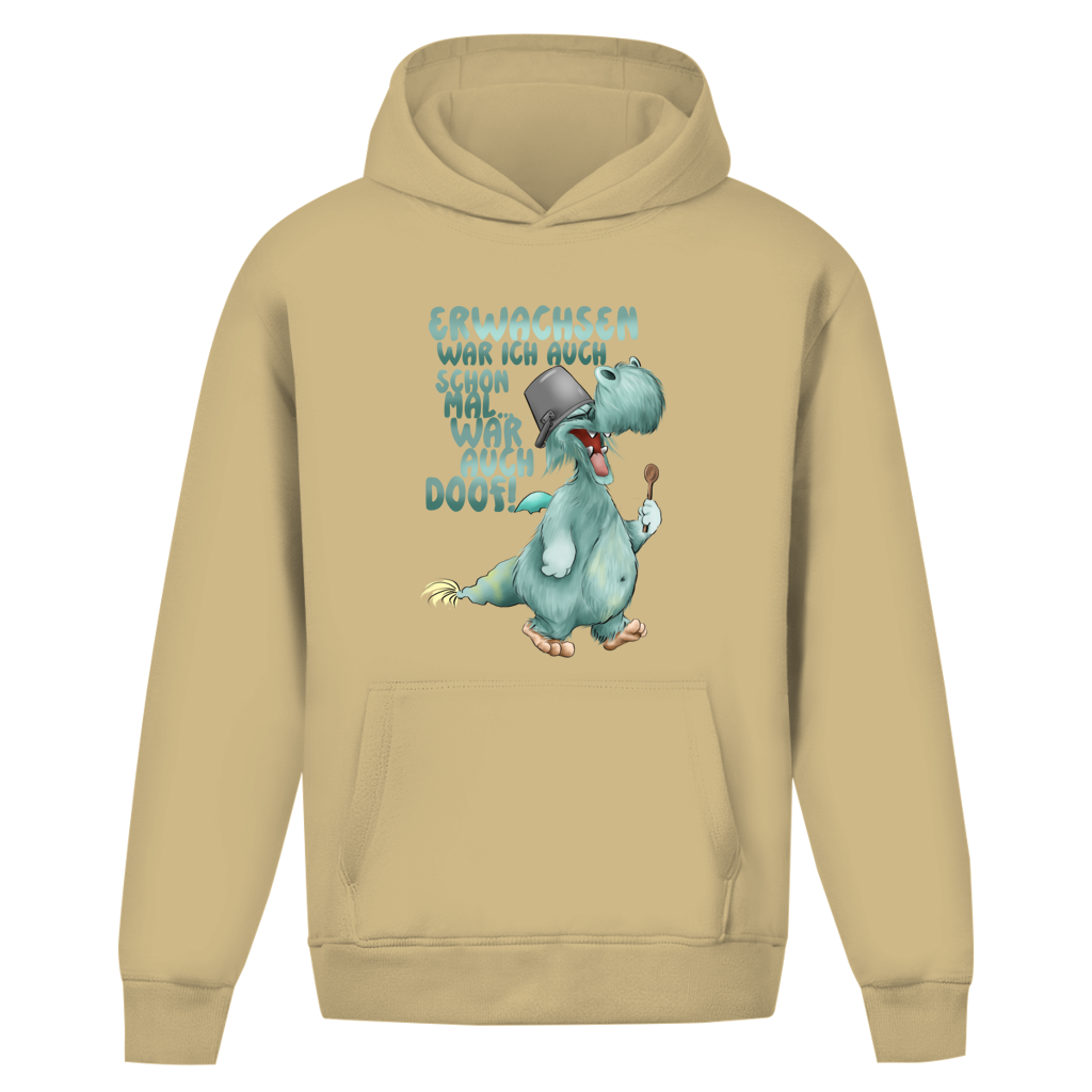 Oversize Hoodie Ohne Kordel Erwachsen war ich auch schon mal... war auch doof