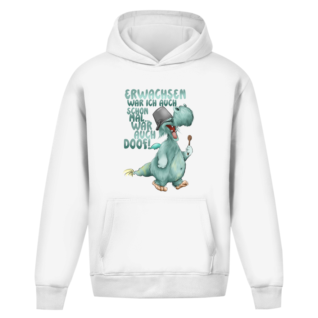 Oversize Hoodie Ohne Kordel Erwachsen war ich auch schon mal... war auch doof