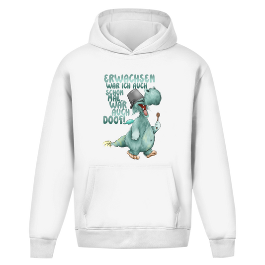 Oversize Hoodie Ohne Kordel Erwachsen war ich auch schon mal... war auch doof