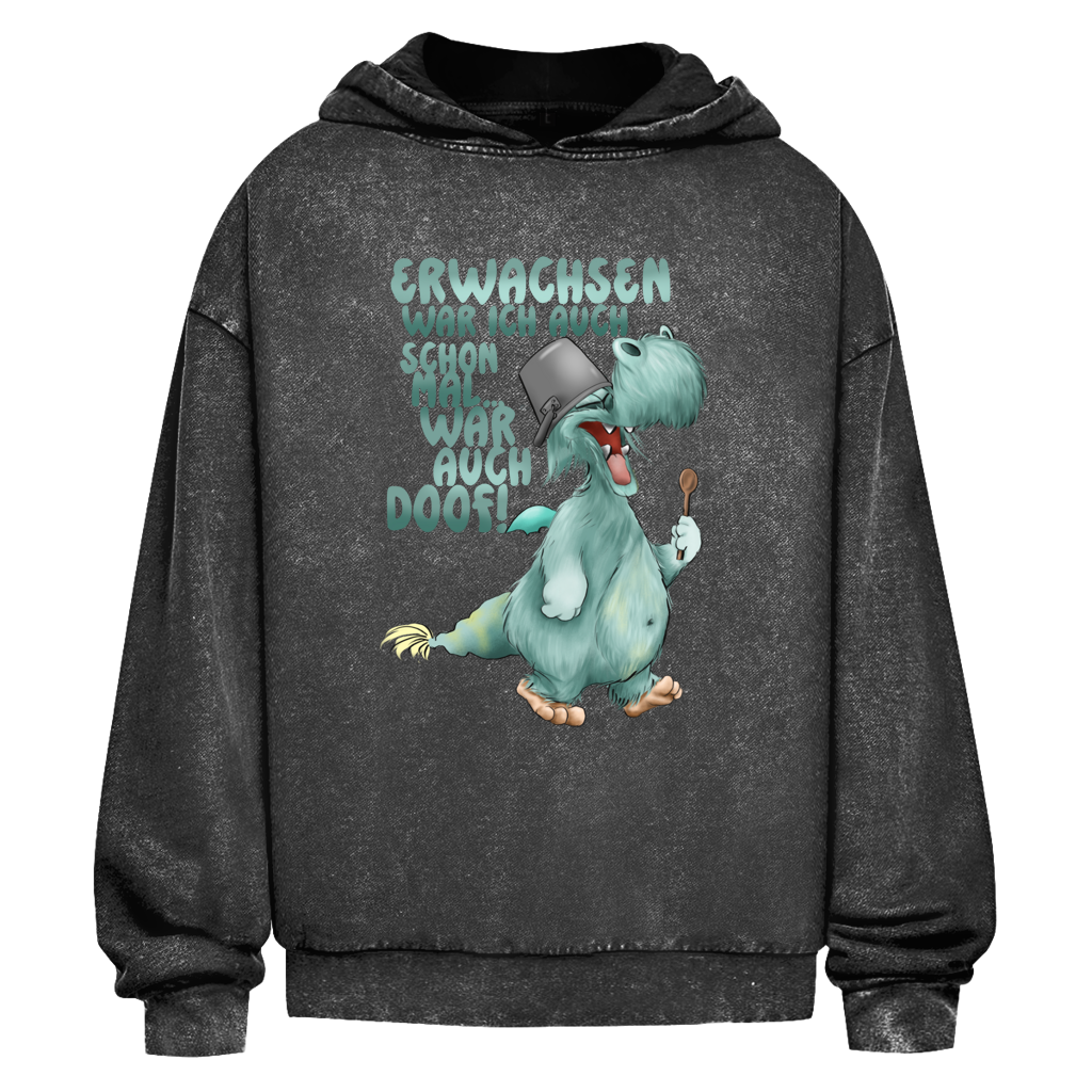 Oversize Washed Hoodie Erwachsen war ich auch schon mal... war auch doof