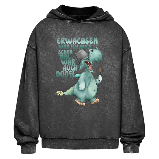 Oversize Washed Hoodie Erwachsen war ich auch schon mal... war auch doof