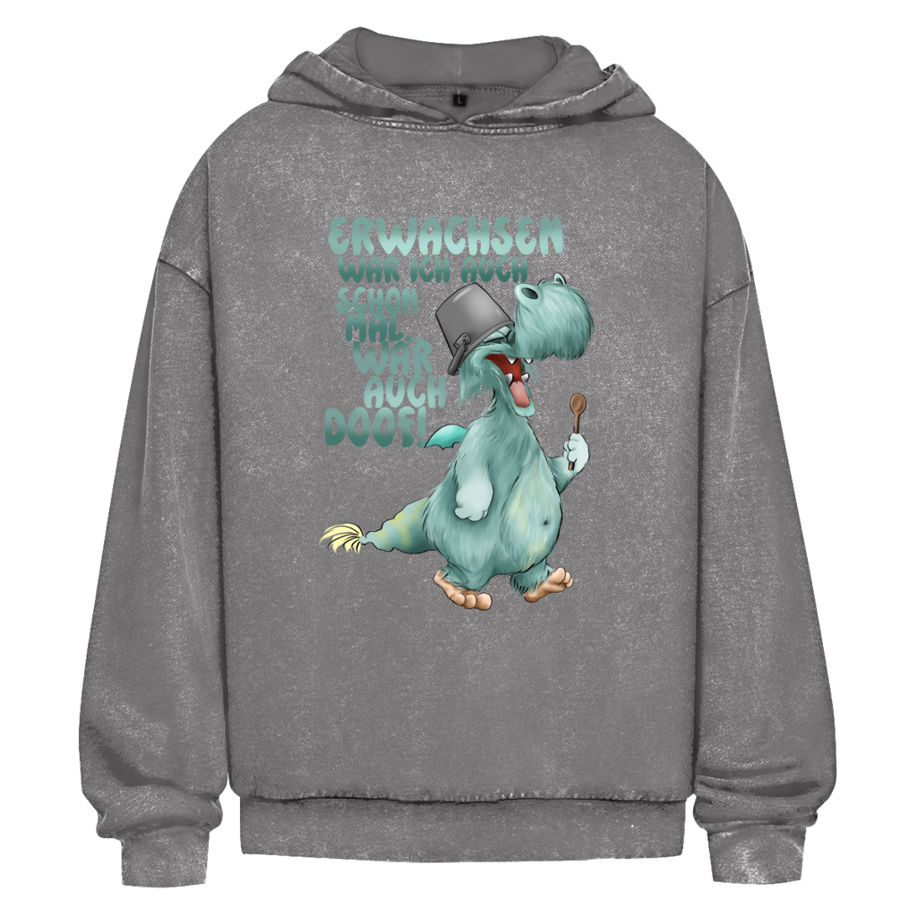 Oversize Washed Hoodie Erwachsen war ich auch schon mal... war auch doof