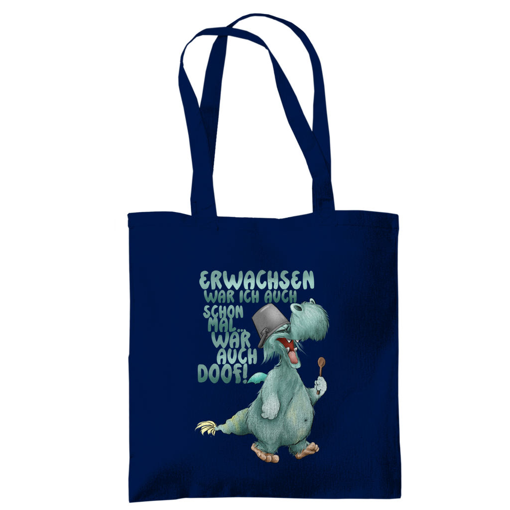 Tragetasche Erwachsen war ich auch schon mal... war auch doof