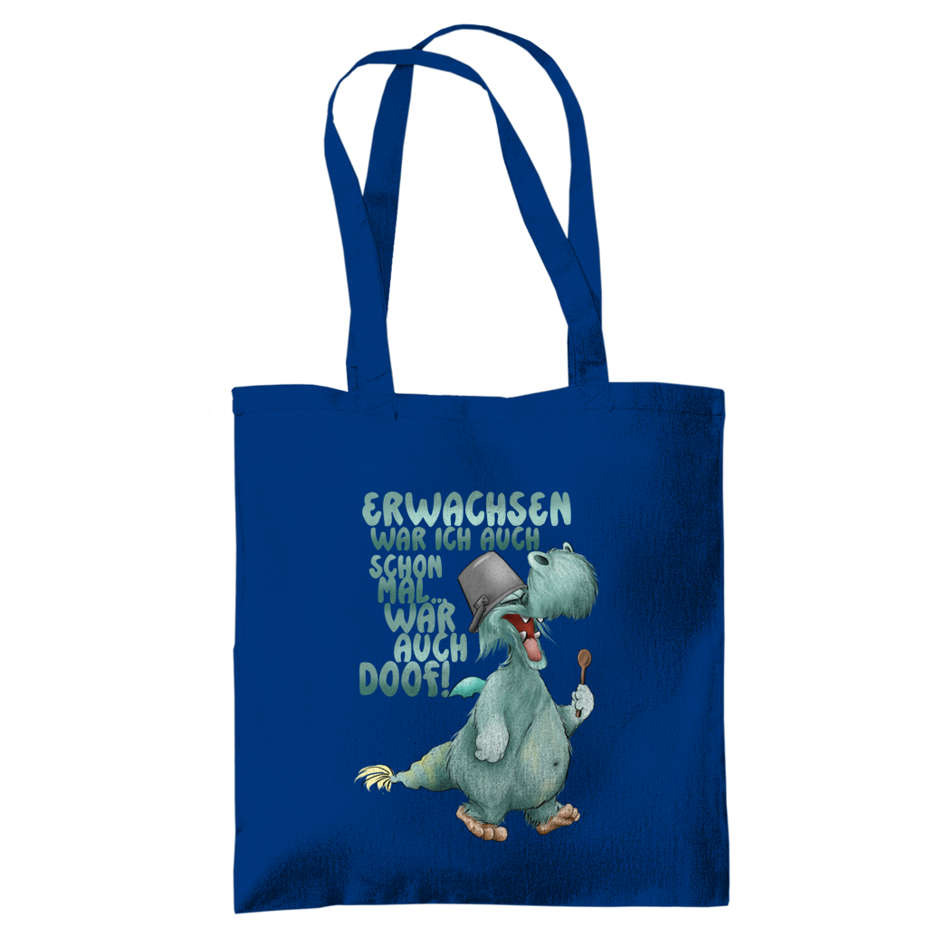 Tragetasche Erwachsen war ich auch schon mal... war auch doof