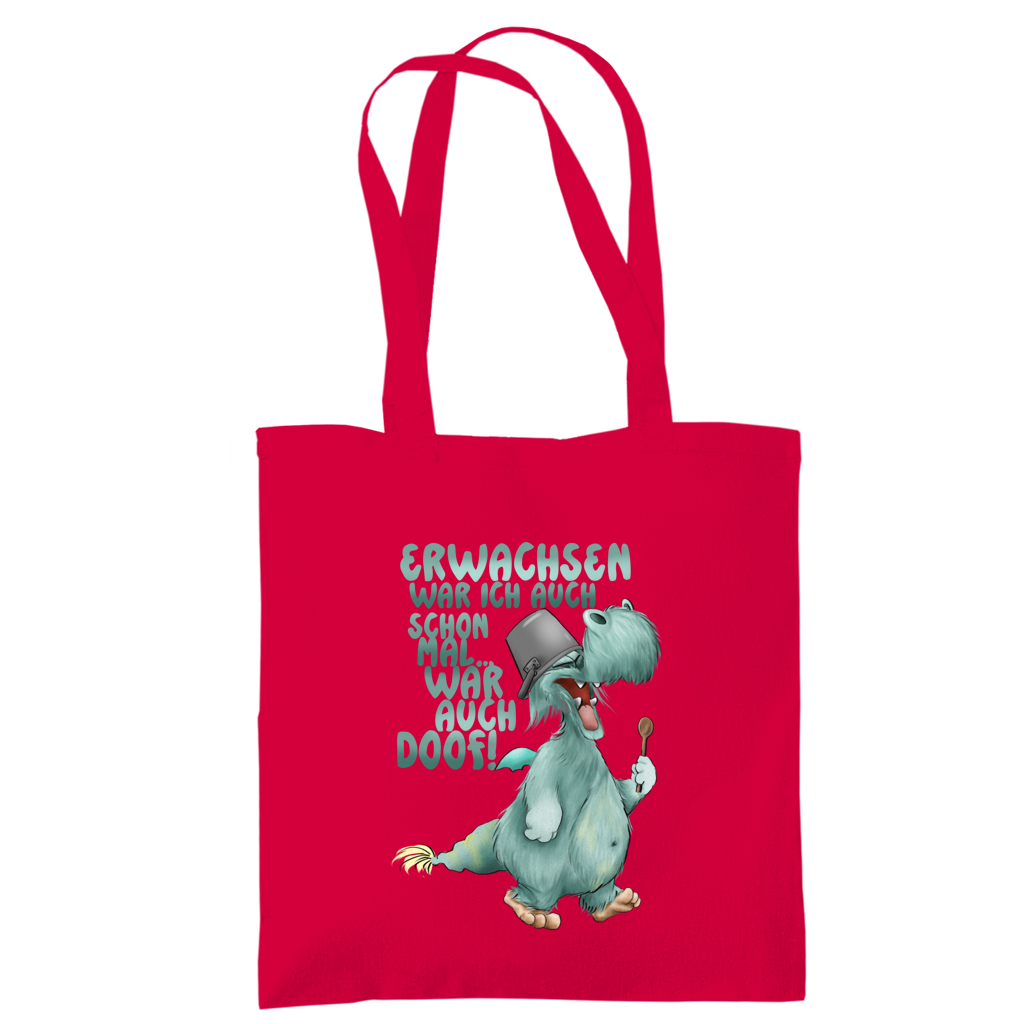 Tragetasche Erwachsen war ich auch schon mal... war auch doof