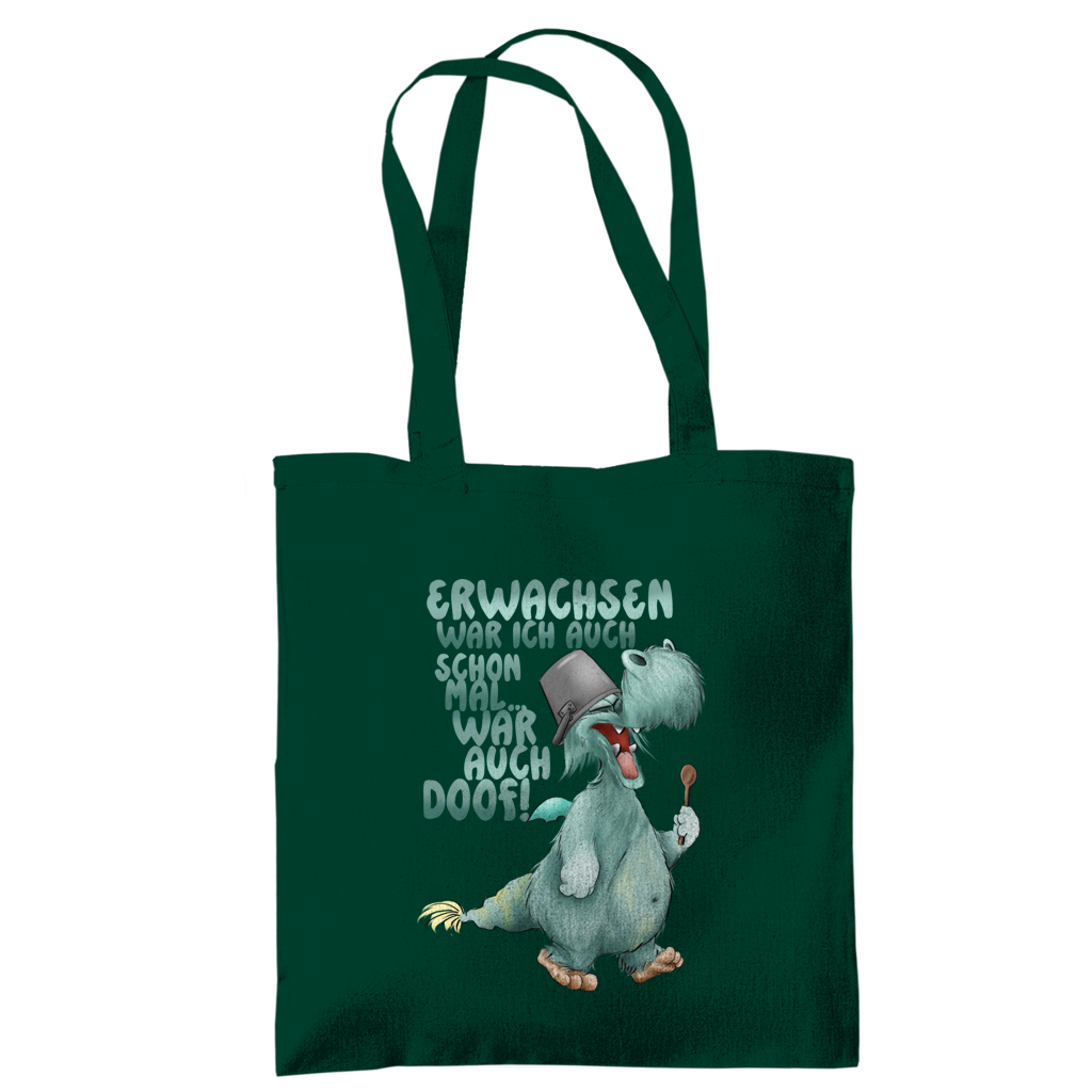 Tragetasche Erwachsen war ich auch schon mal... war auch doof