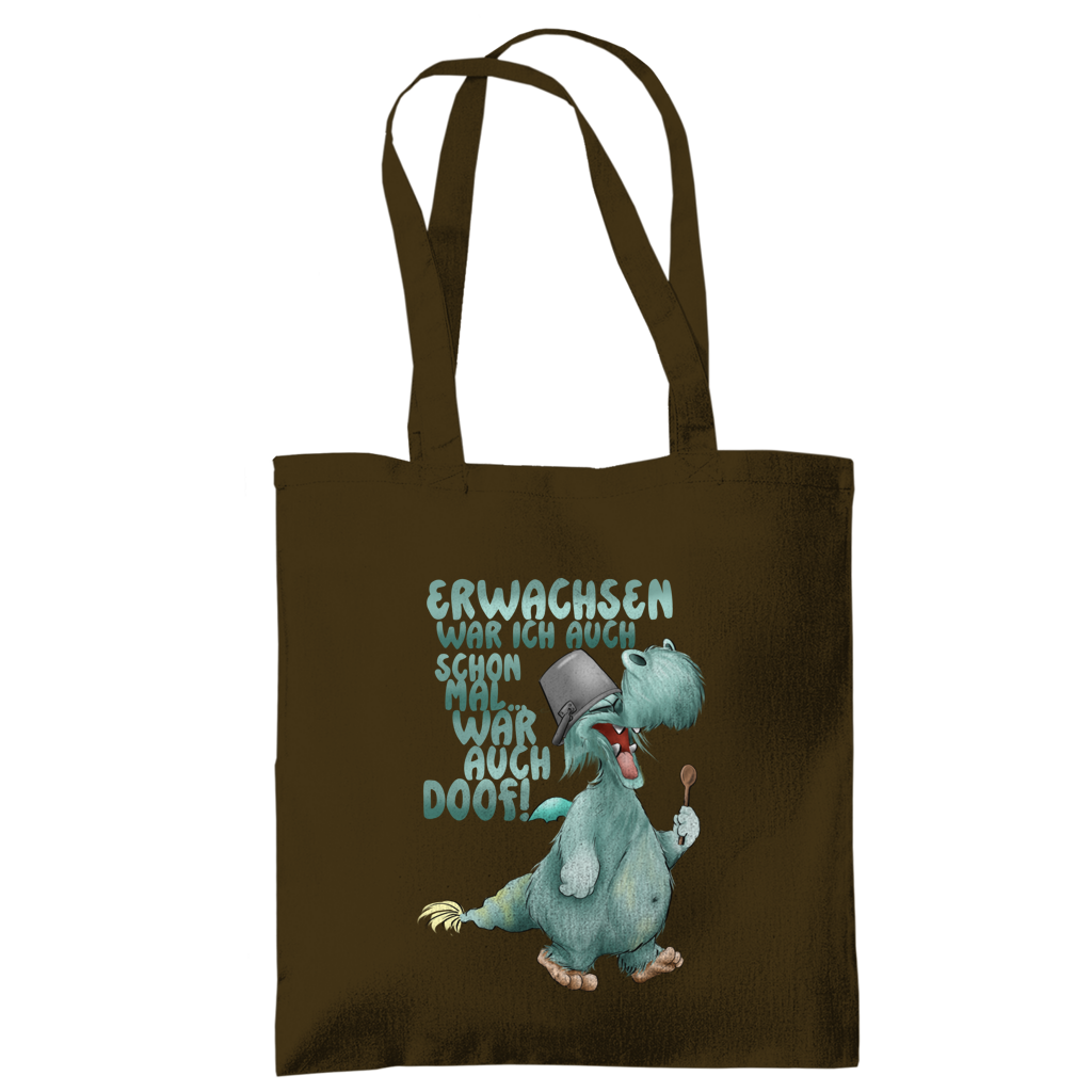 Tragetasche Erwachsen war ich auch schon mal... war auch doof