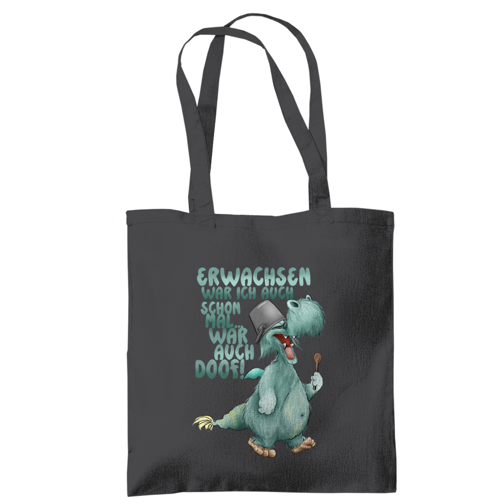 Tragetasche Erwachsen war ich auch schon mal... war auch doof
