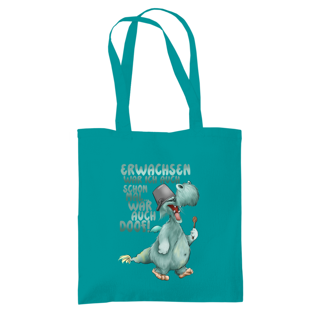 Tragetasche Erwachsen war ich auch schon mal... war auch doof