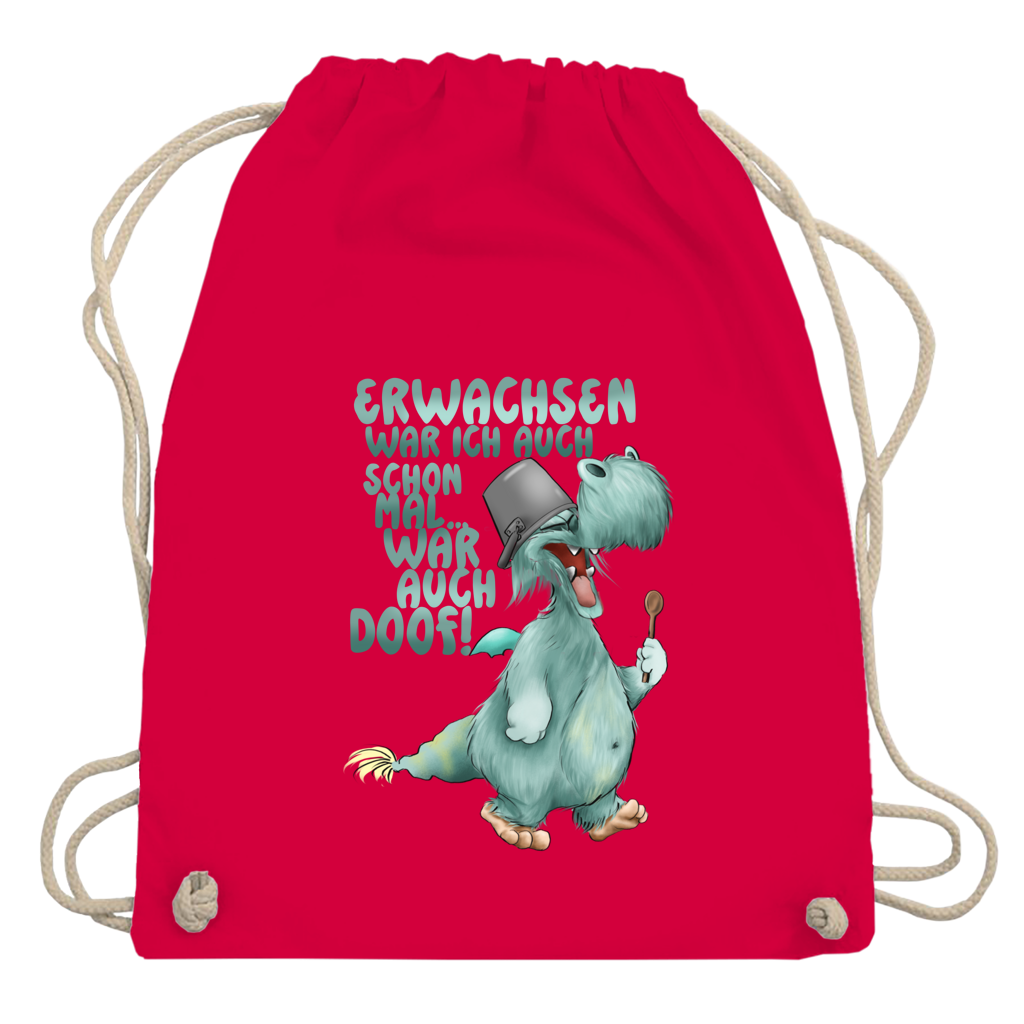 Turnbeutel Erwachsen war ich auch schon mal... war auch doof