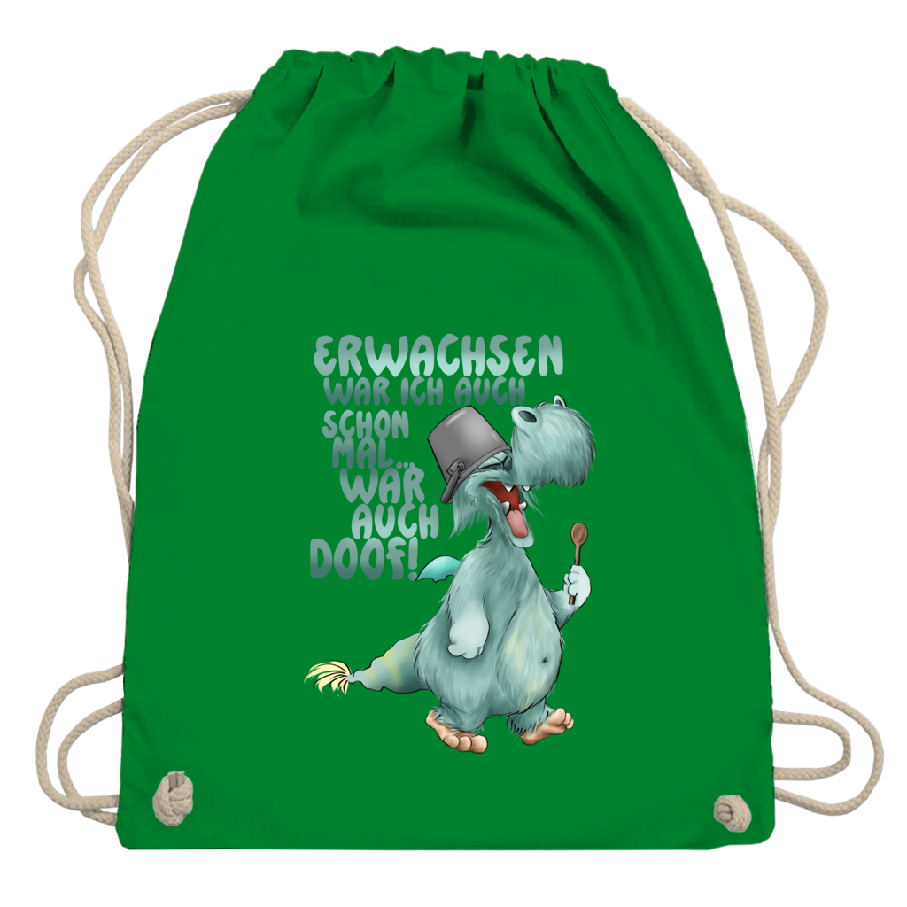 Turnbeutel Erwachsen war ich auch schon mal... war auch doof