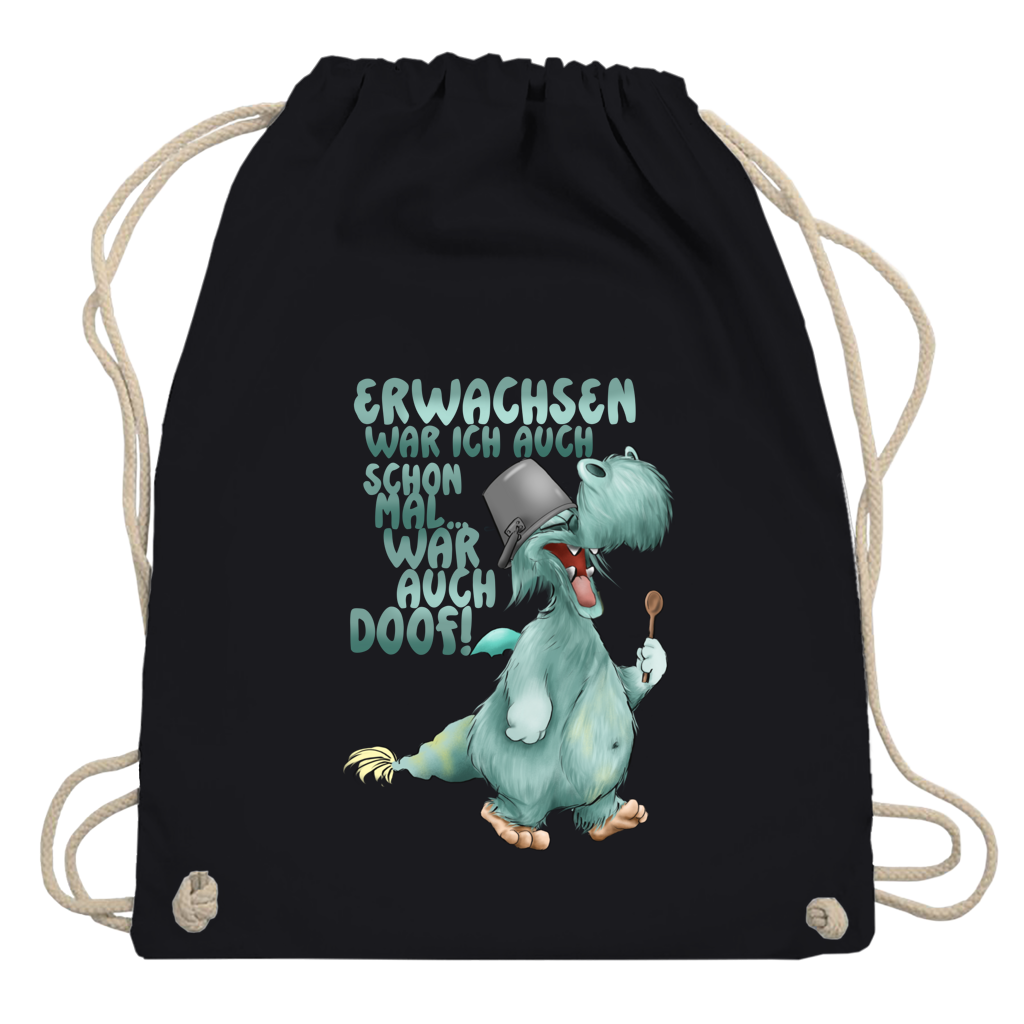 Turnbeutel Erwachsen war ich auch schon mal... war auch doof
