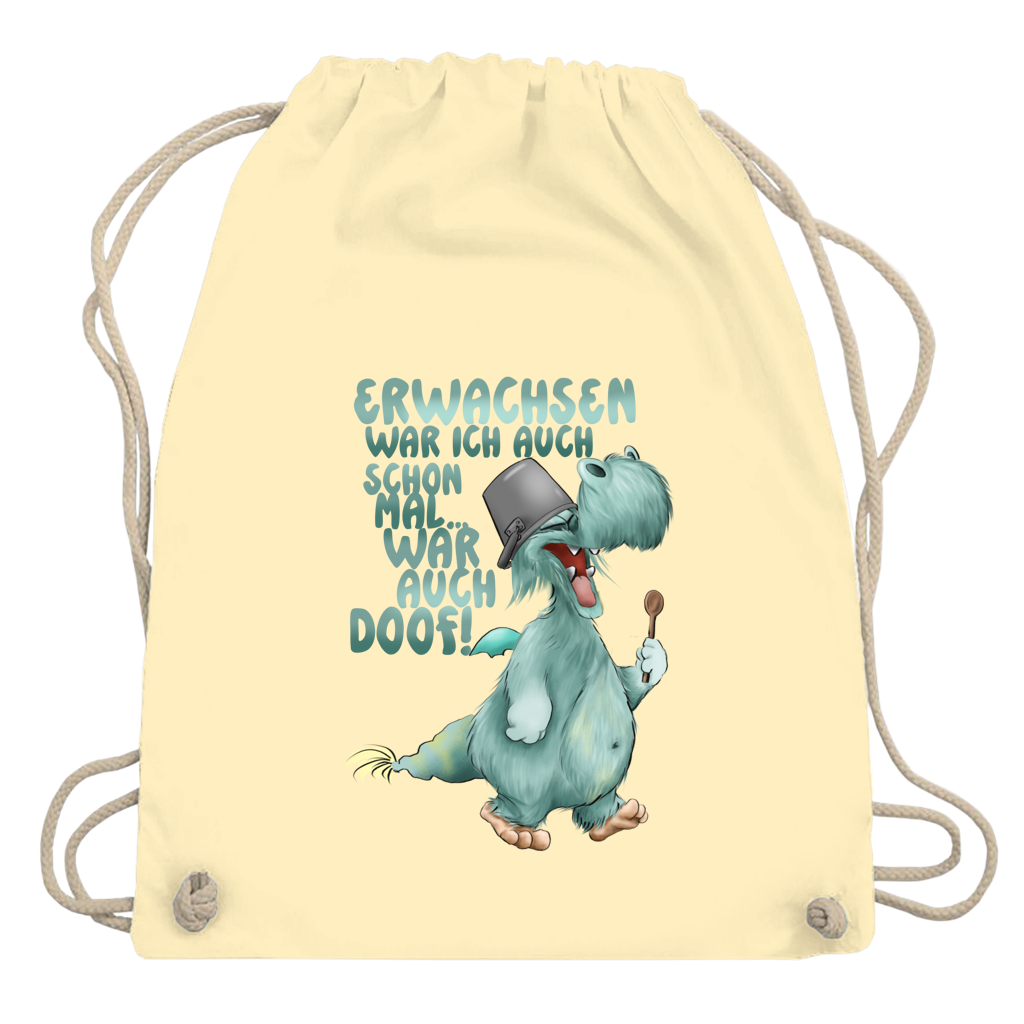 Turnbeutel Erwachsen war ich auch schon mal... war auch doof