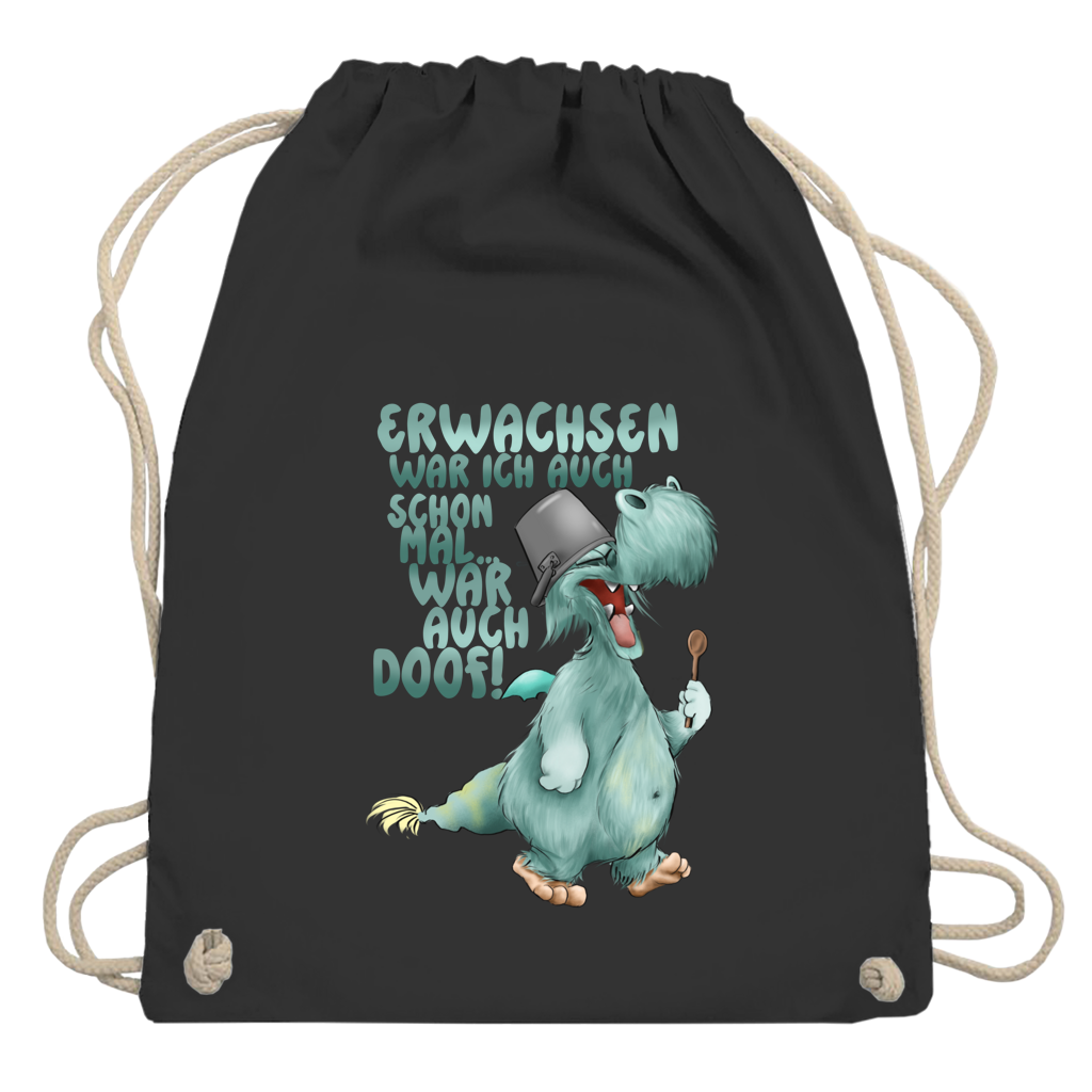 Turnbeutel Erwachsen war ich auch schon mal... war auch doof