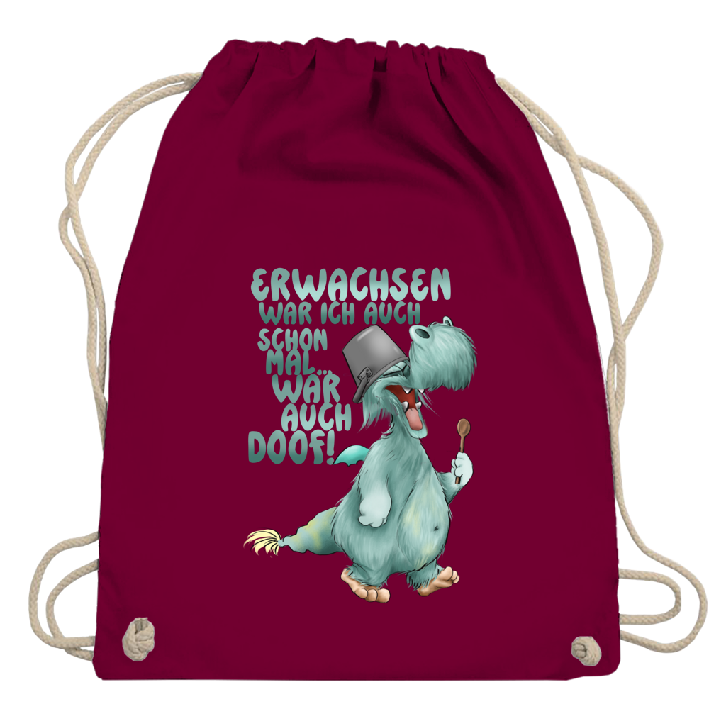 Turnbeutel Erwachsen war ich auch schon mal... war auch doof