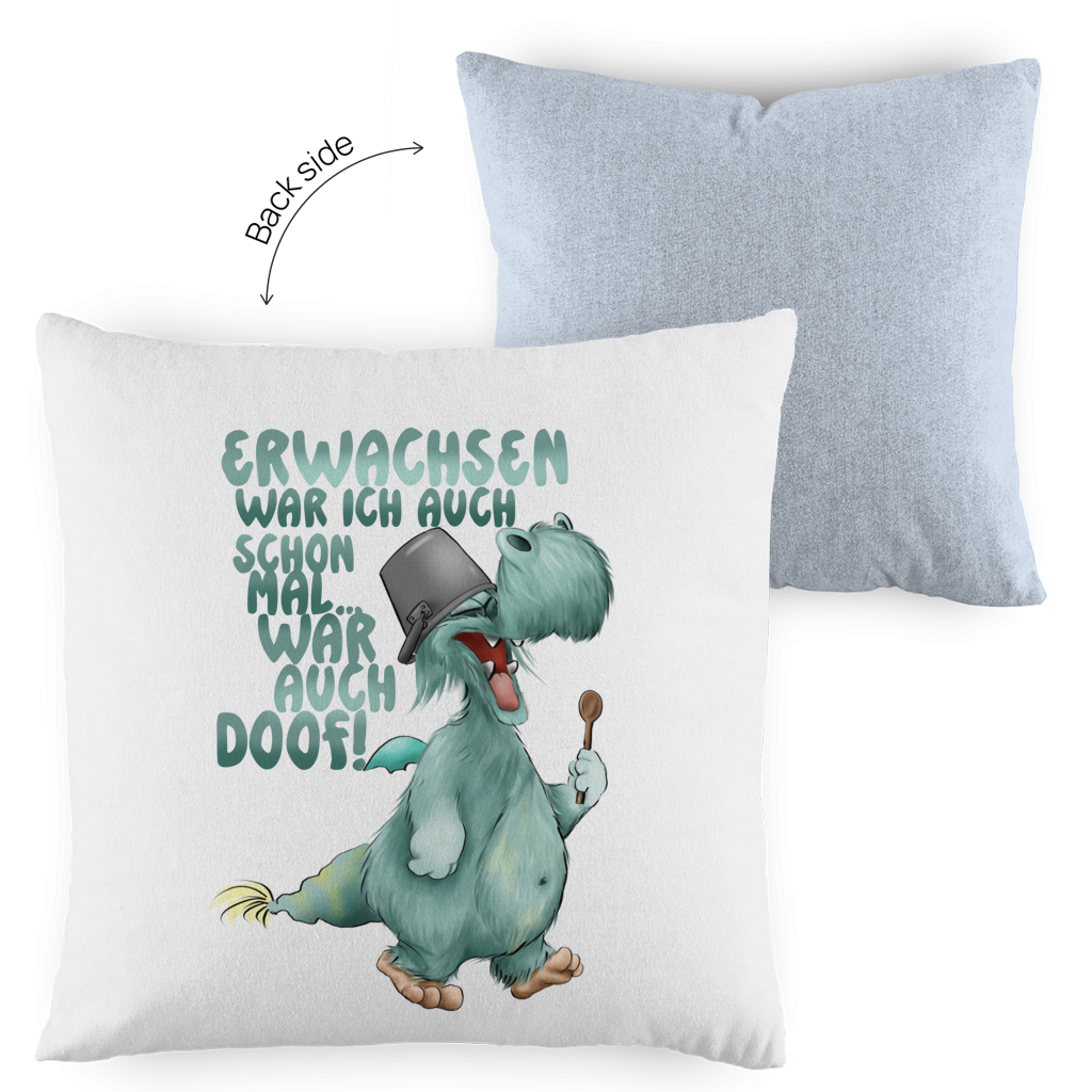 Kopfkissen zweifarbig Erwachsen war ich auch schon mal... war auch doof