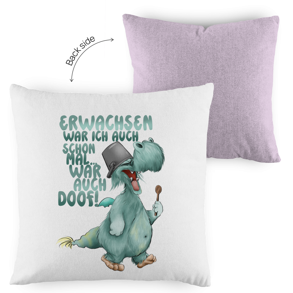 Kopfkissen zweifarbig Erwachsen war ich auch schon mal... war auch doof