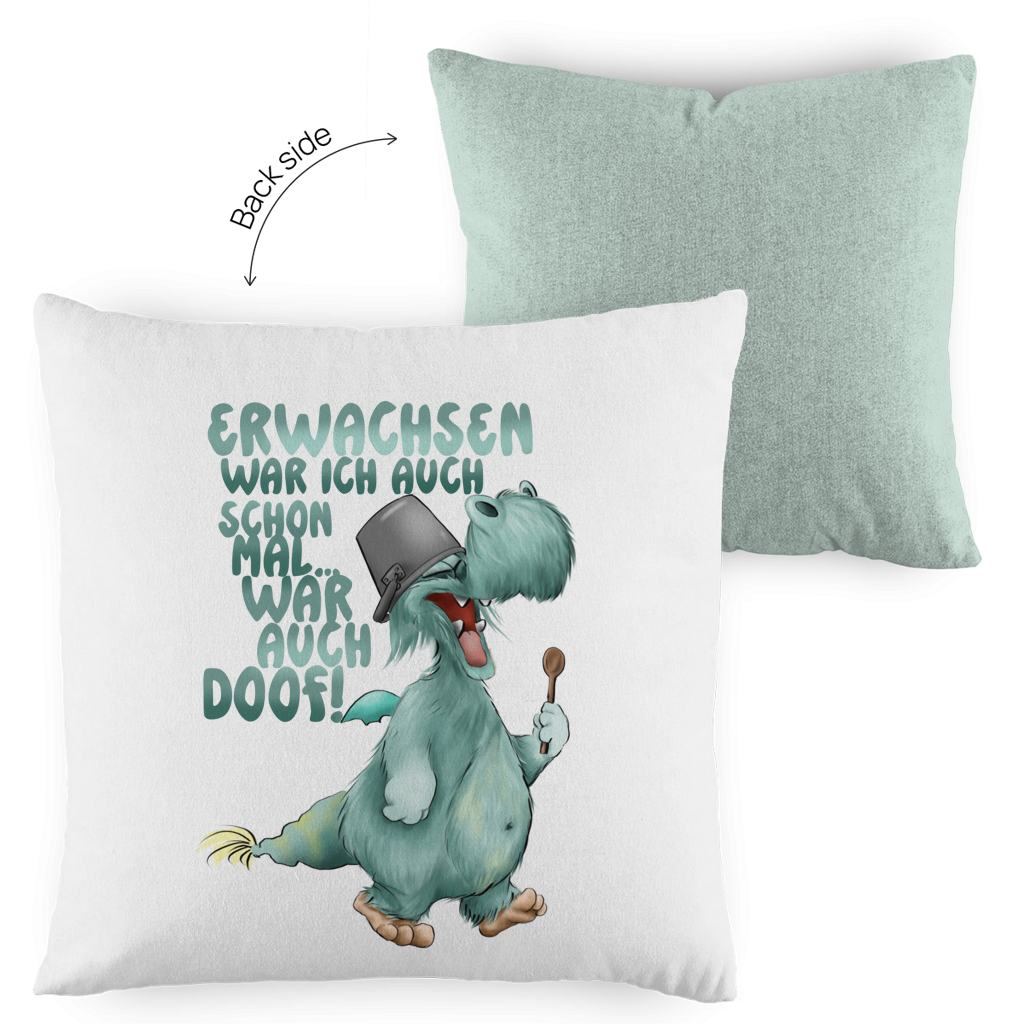 Kopfkissen zweifarbig Erwachsen war ich auch schon mal... war auch doof
