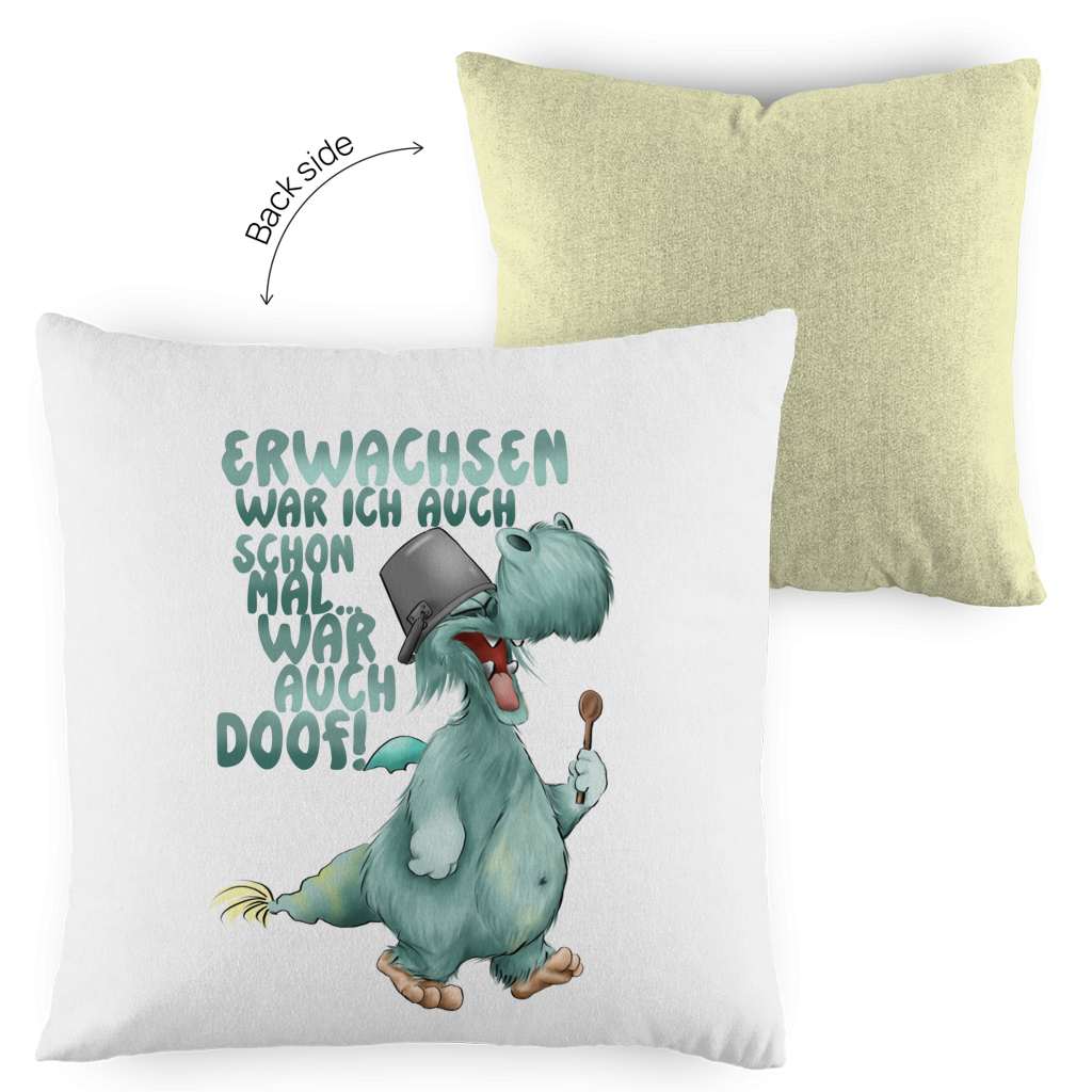 Kopfkissen zweifarbig Erwachsen war ich auch schon mal... war auch doof