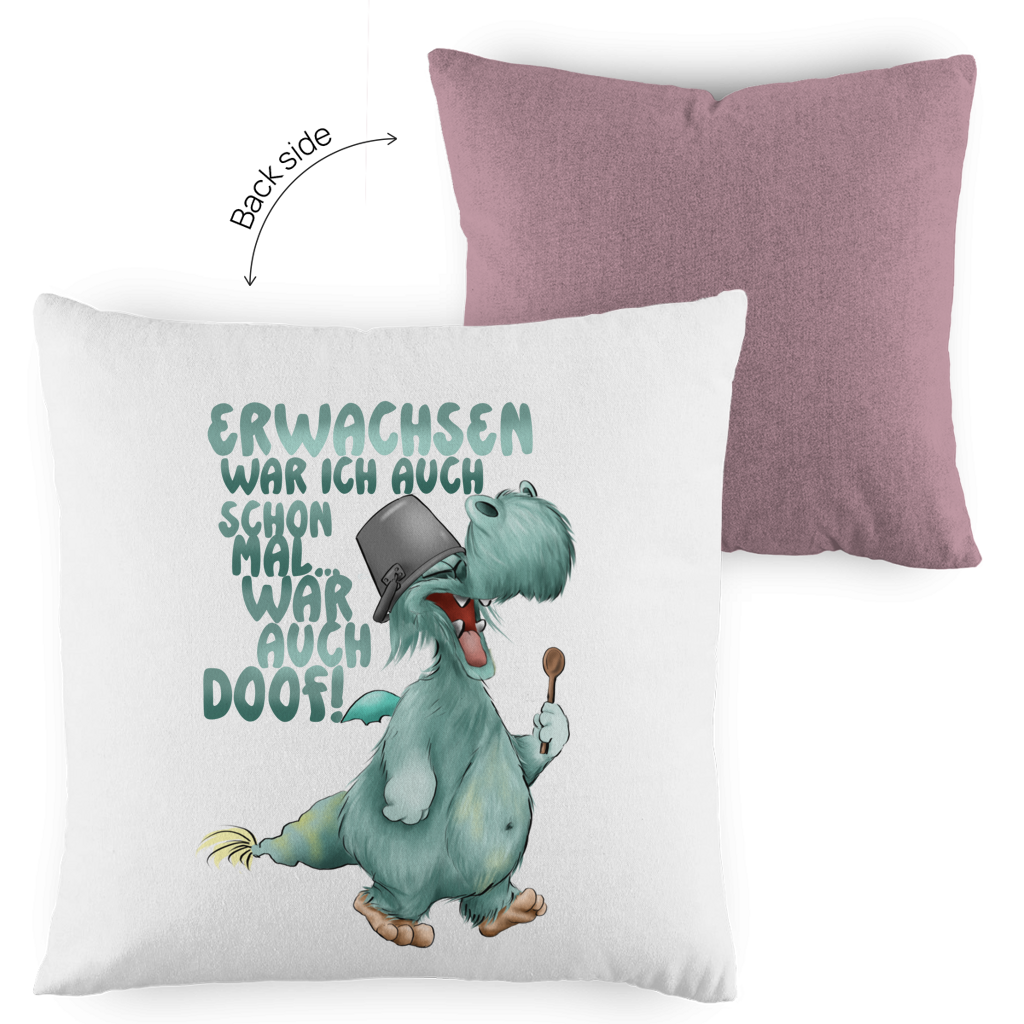 Kopfkissen zweifarbig Erwachsen war ich auch schon mal... war auch doof