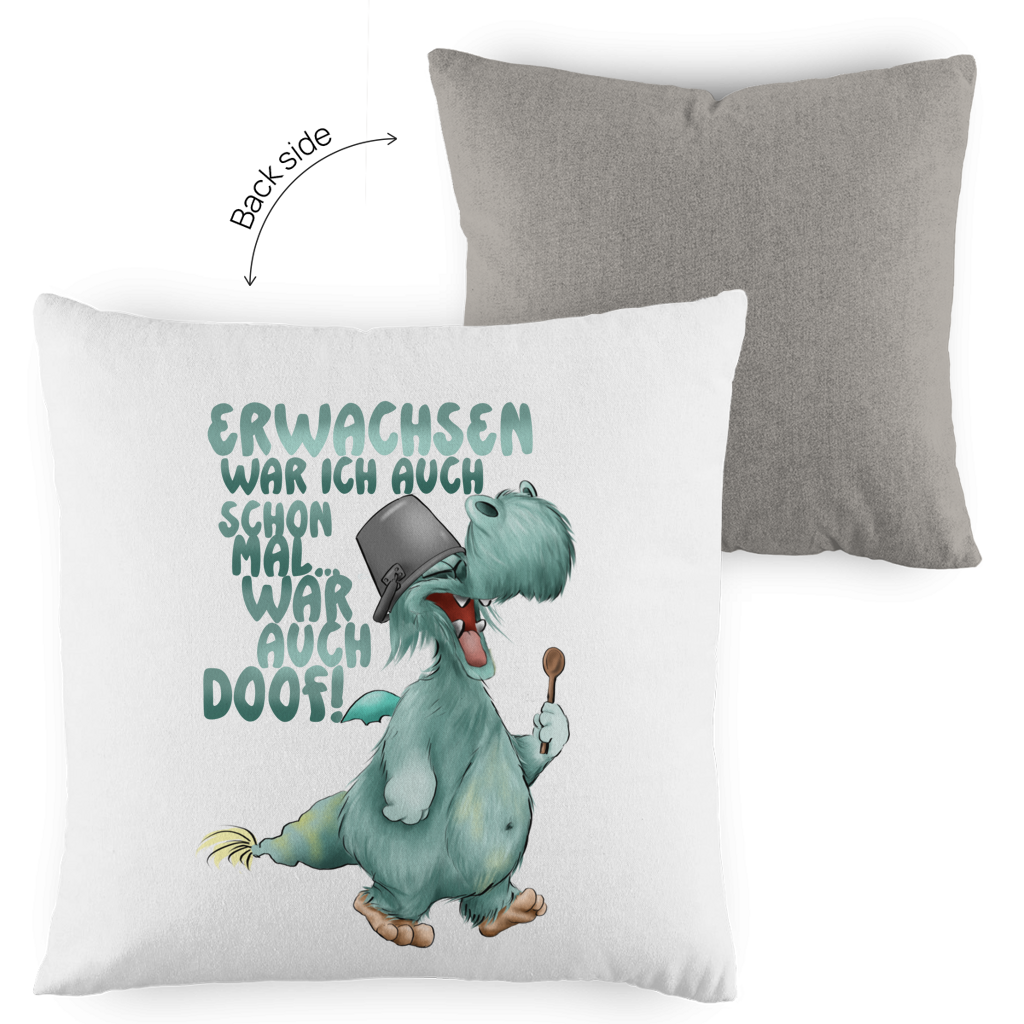 Kopfkissen zweifarbig Erwachsen war ich auch schon mal... war auch doof