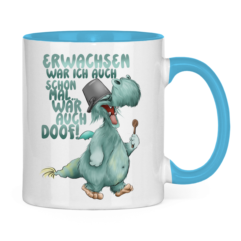 Tasse zweifarbig Erwachsen war ich auch schon mal... war auch doof