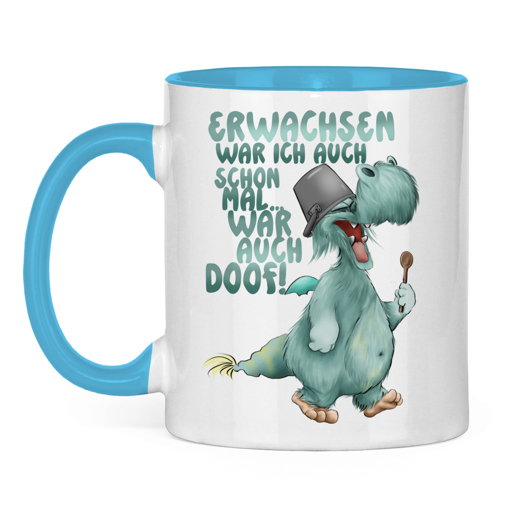 Tasse zweifarbig Erwachsen war ich auch schon mal... war auch doof