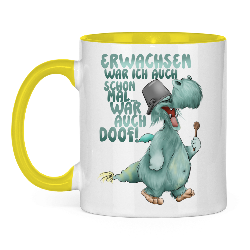 Tasse zweifarbig Erwachsen war ich auch schon mal... war auch doof