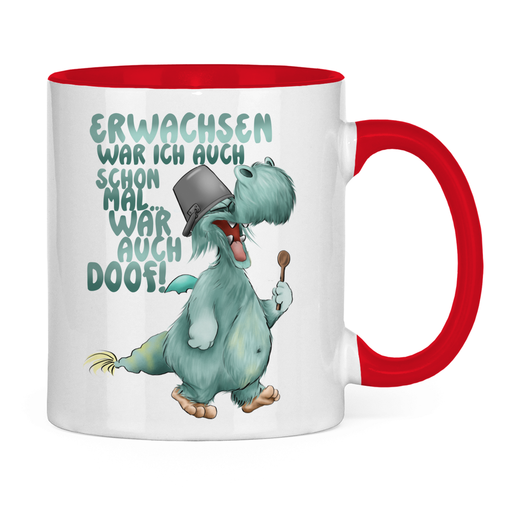 Tasse zweifarbig Erwachsen war ich auch schon mal... war auch doof