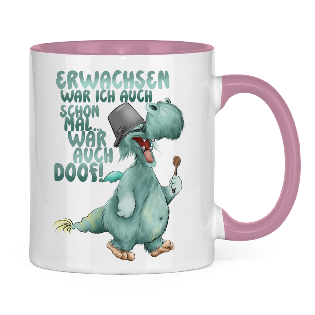 Tasse zweifarbig Erwachsen war ich auch schon mal... war auch doof