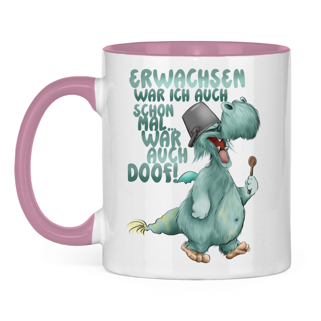 Tasse zweifarbig Erwachsen war ich auch schon mal... war auch doof