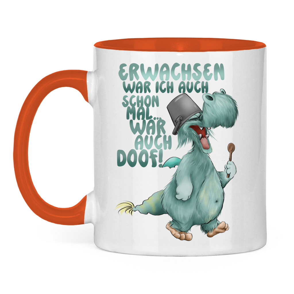 Tasse zweifarbig Erwachsen war ich auch schon mal... war auch doof