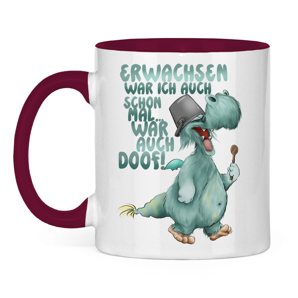 Tasse zweifarbig Erwachsen war ich auch schon mal... war auch doof