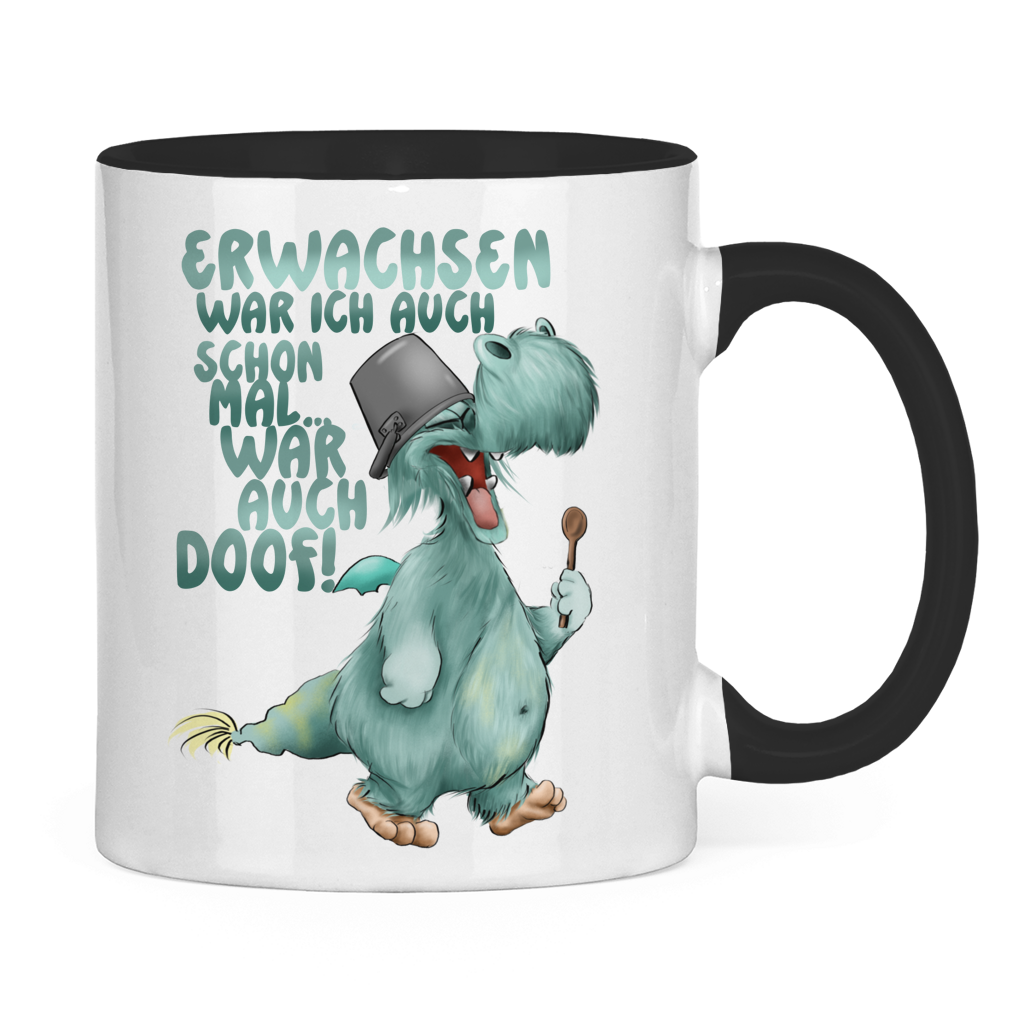 Tasse zweifarbig Erwachsen war ich auch schon mal... war auch doof