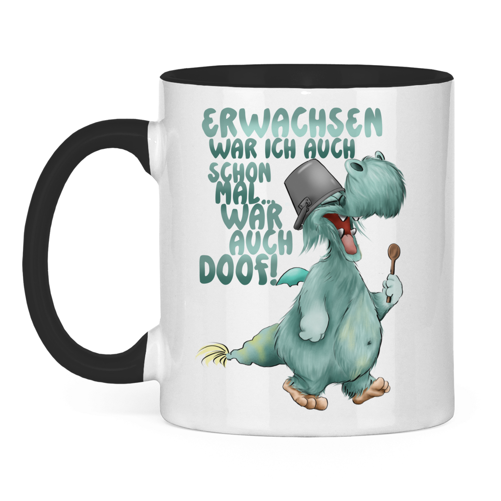 Tasse zweifarbig Erwachsen war ich auch schon mal... war auch doof