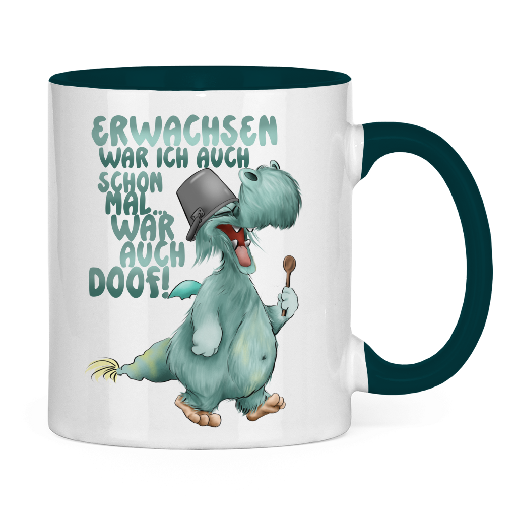 Tasse zweifarbig Erwachsen war ich auch schon mal... war auch doof