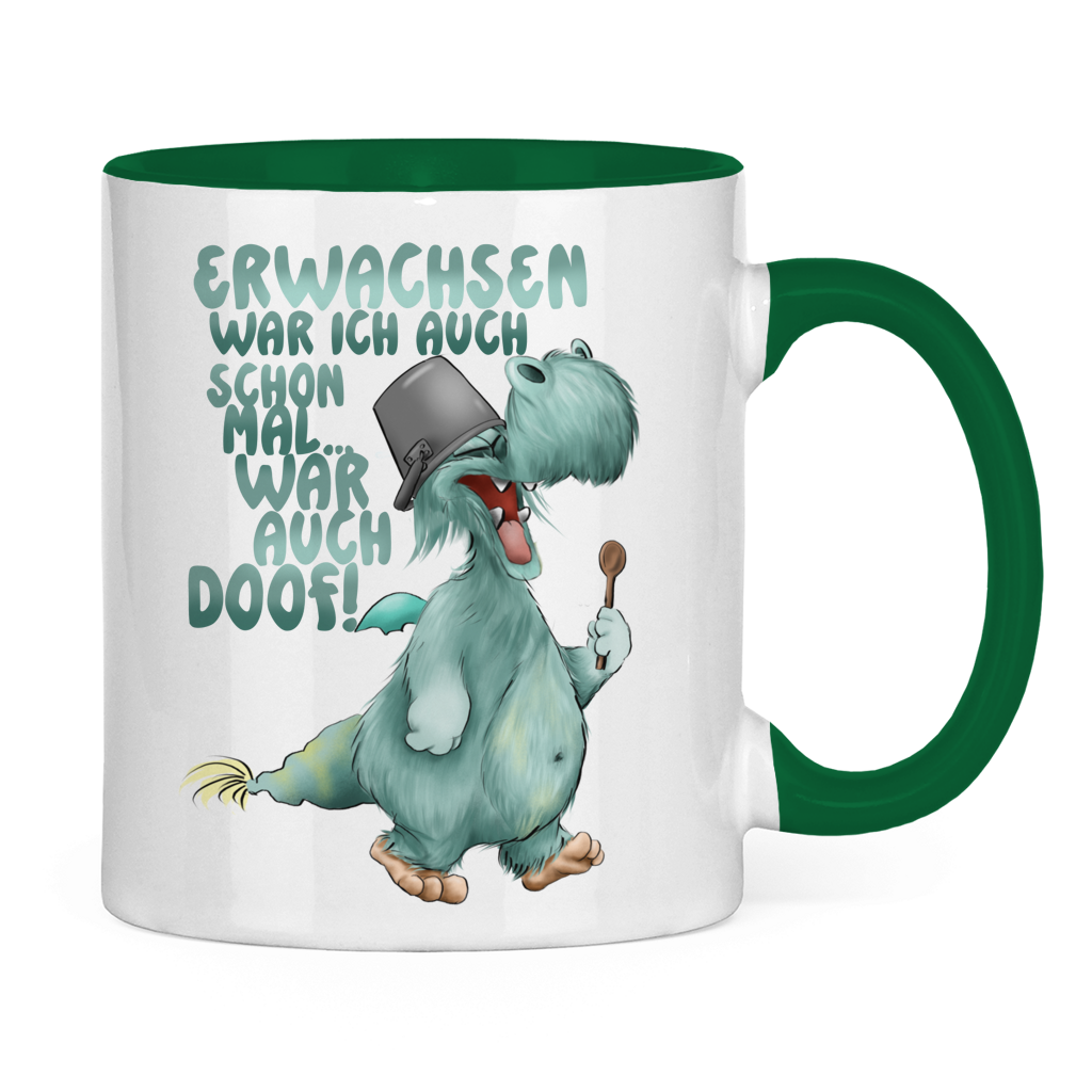 Tasse zweifarbig Erwachsen war ich auch schon mal... war auch doof
