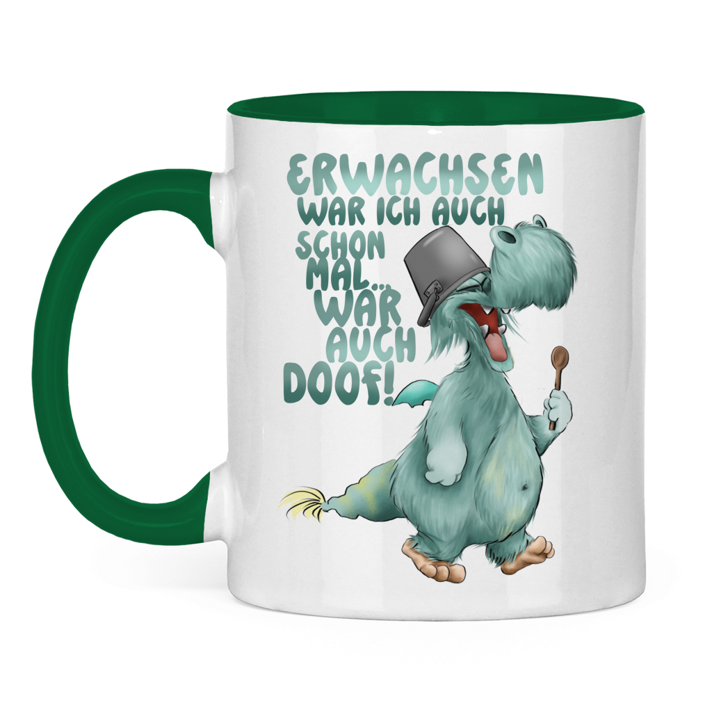Tasse zweifarbig Erwachsen war ich auch schon mal... war auch doof