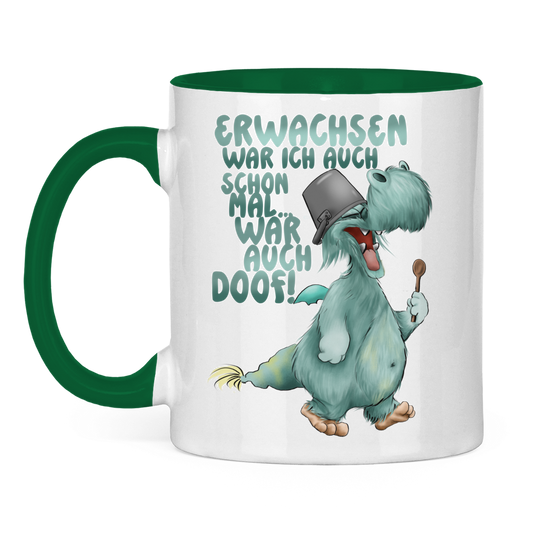 Tasse zweifarbig Erwachsen war ich auch schon mal... war auch doof
