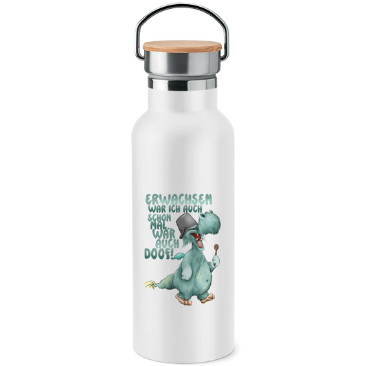 Edelstahl-Trinkflasche mit Bambusdeckel Erwachsen war ich auch schon mal... war auch doof