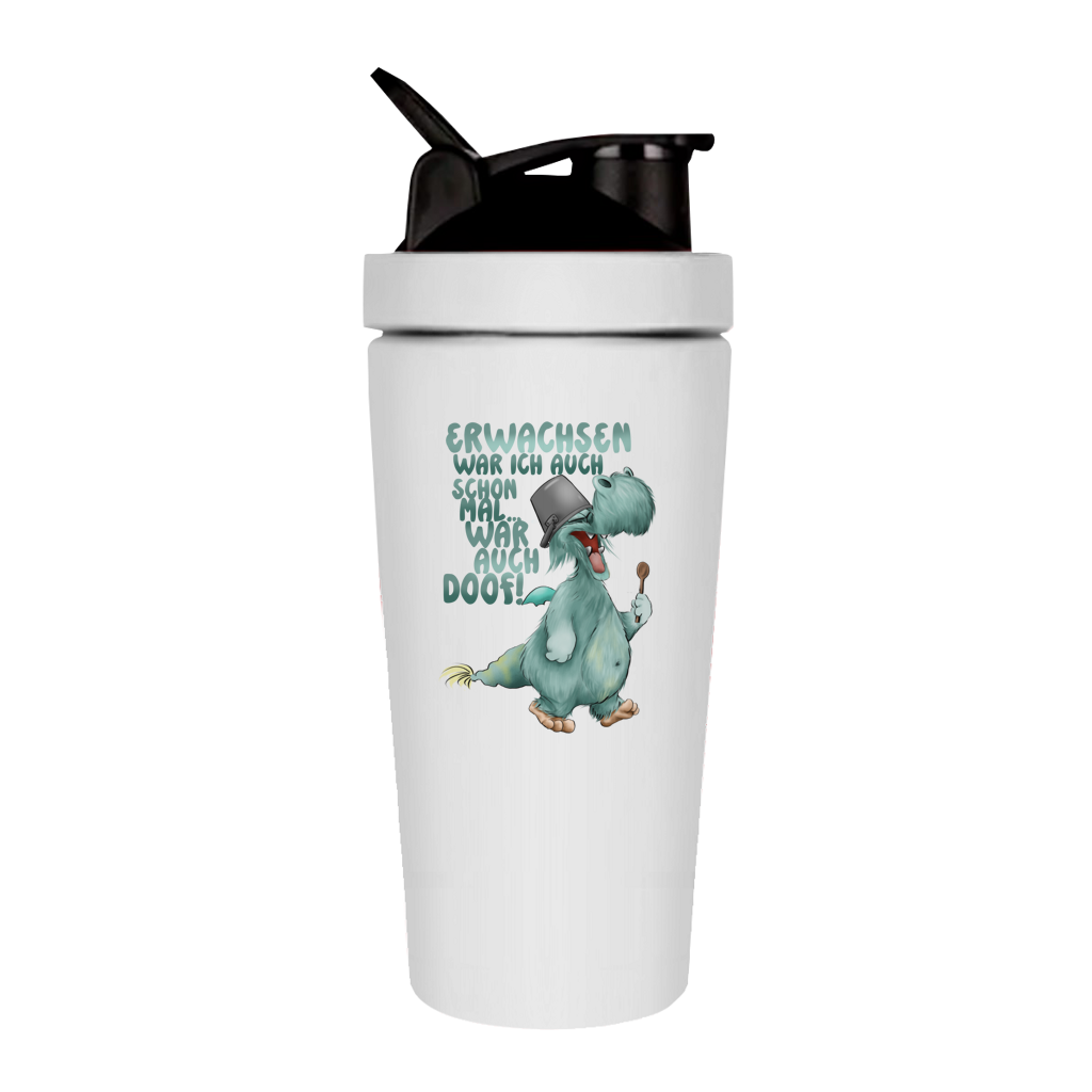 Fitness Shaker Erwachsen war ich auch schon mal... war auch doof