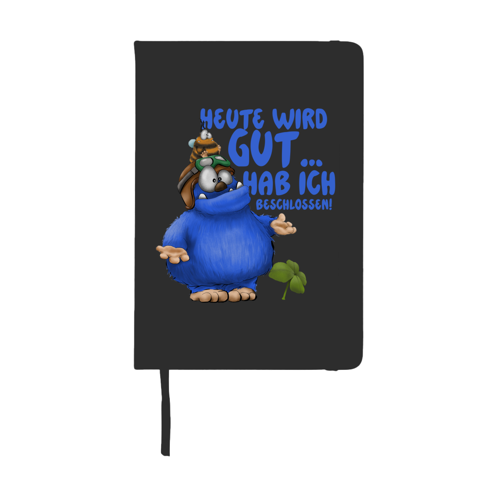 Notizbuch Heute wird gut… Hab ich beschlossen!