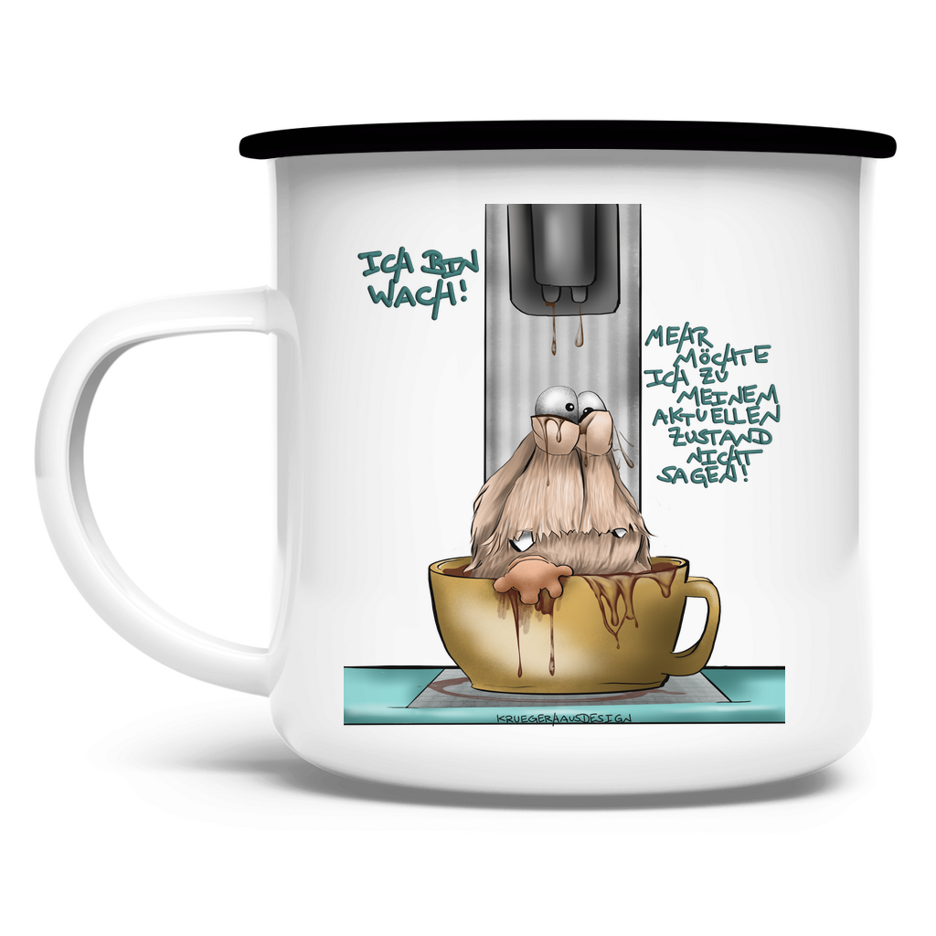 Emaille Tasse Ich bin wach! Mehr möchte ich zu meinem aktuellen…